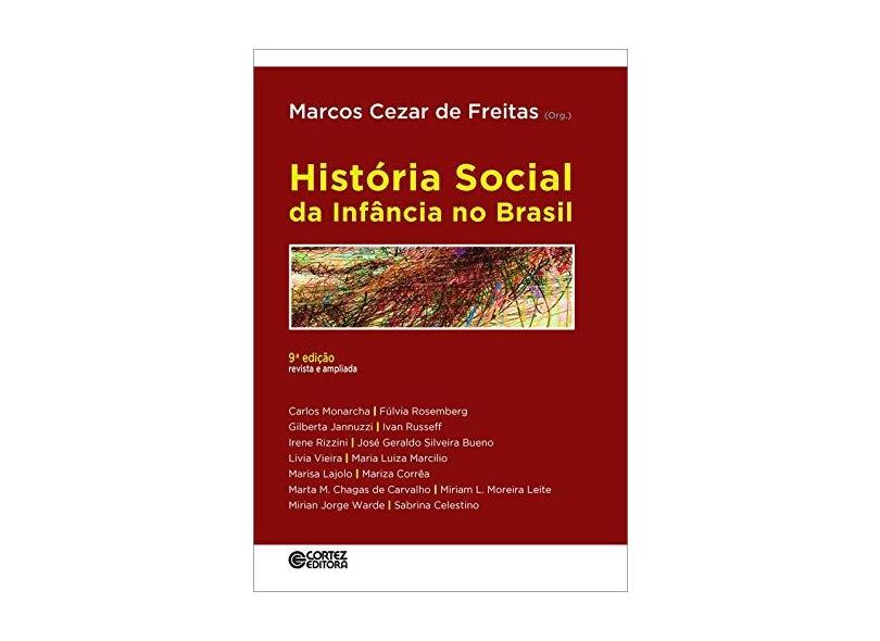 História Social da Infância no Brasil - Marcos Cezar De Freitas - 9788524924729