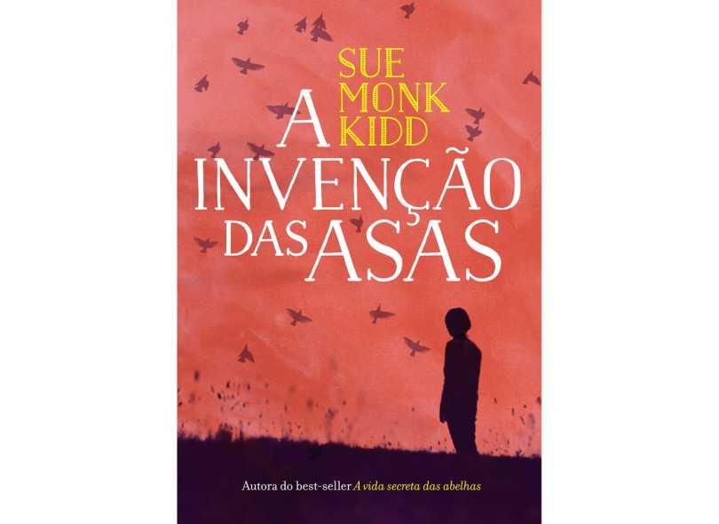 A Invenção das Asas - Sue Monk Kidd - 9788565530484