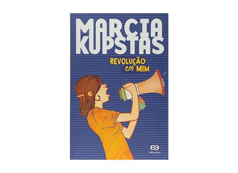 Revolução Em Mim - Marcia Kupstas - 9788508165865