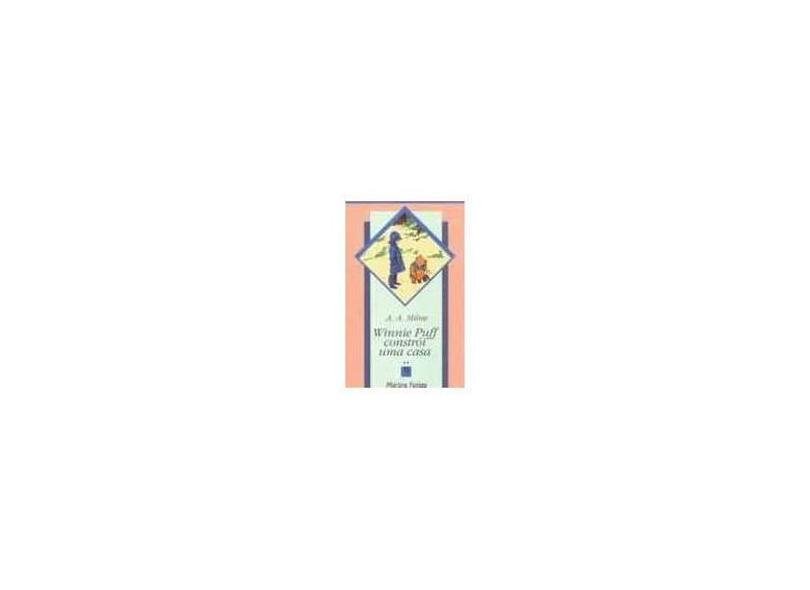 Winnie Puff Constroi Uma Casa - A.A. Milne - 9788533602861