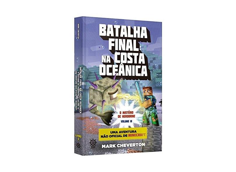 Batalha na Costa Oceânica - o Mistério de Herobrine - Vol. III - Mark Cheverton - 9788501109354