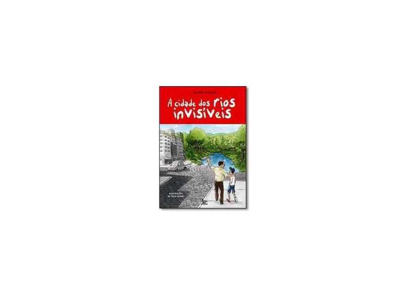 A Cidade dos Rios Invisíveis - Solange Sánchez - 9788582302569