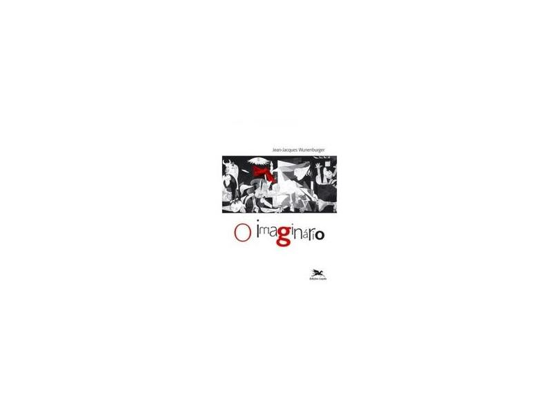Imaginário, O - Jean Jacques Wunenburger - 9788515032907