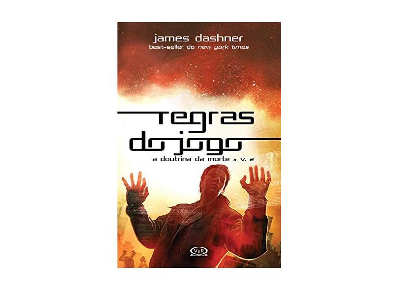 Regras do Jogo - A Doutrina da Morte - Vol. 2 - Dashner, James - 9788576838456