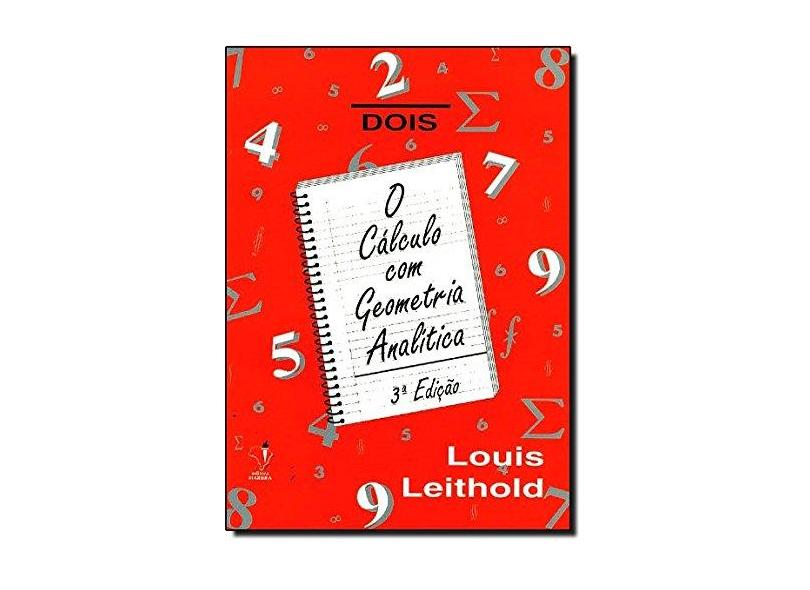 O Cálculo com Geometria Analítica - Vol. 2 - Leithold, Louis - 9788529402062