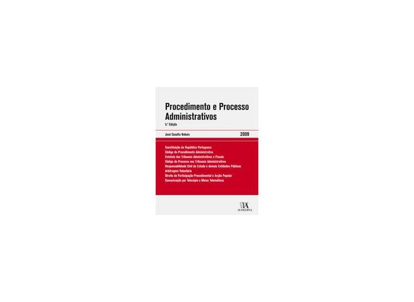 Procedimento e Processo Administrativos - José Casalta Nabais - 9789724036625