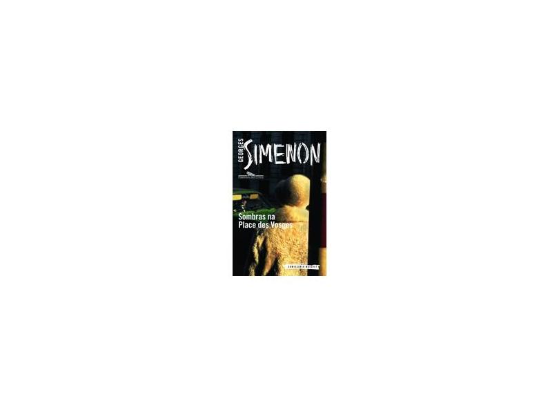 Sombras na Place Des Vosges - Simenon, Georges - 9788535925944