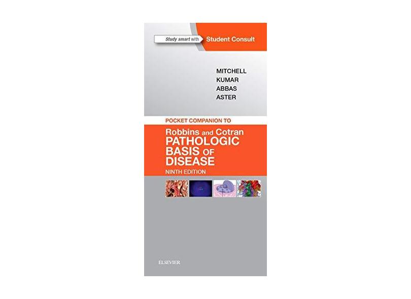 POCKET COMPANION TO ROBBINS & COTRAN PATHOLOGIC BASIS OF DISEASE - Mitchell, Richard N / Kumar, Vinay / Abbas, Abul K. / Aster, Jon C. - 9781455754168