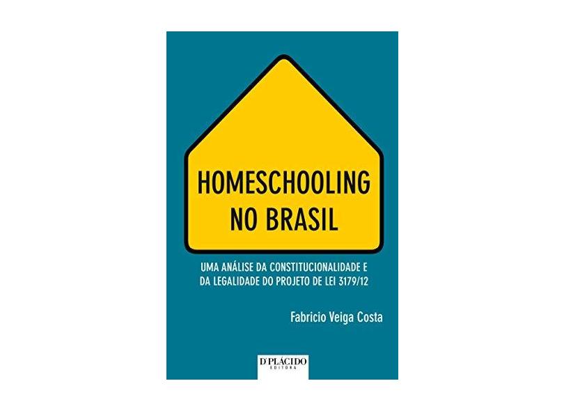 Homeschooling No Brasil - "costa, Fabrício Veiga" - 9788584252725