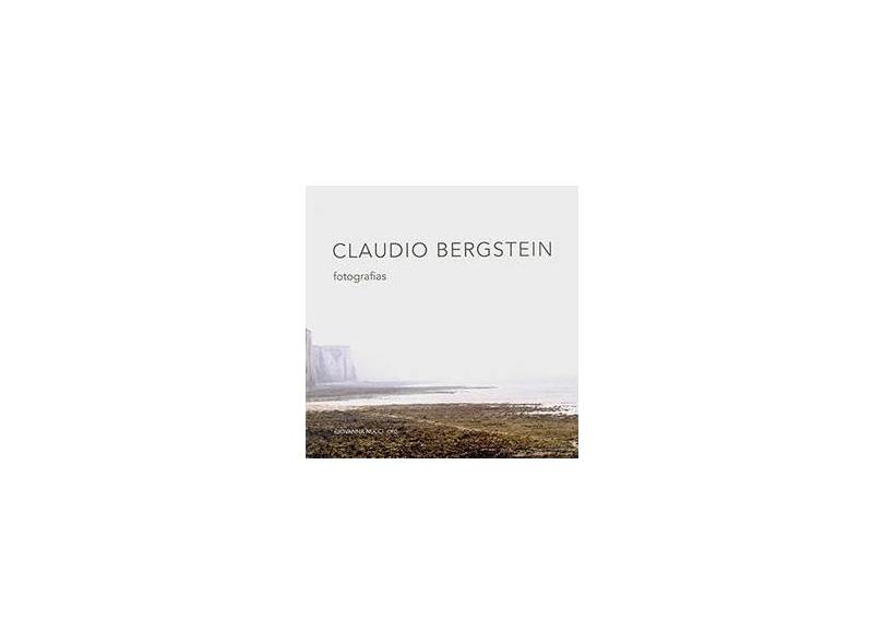 Cludio Bergstein - Fotografias - Bergstein, Claudio; Nucci, Giovanna - 9788562835025