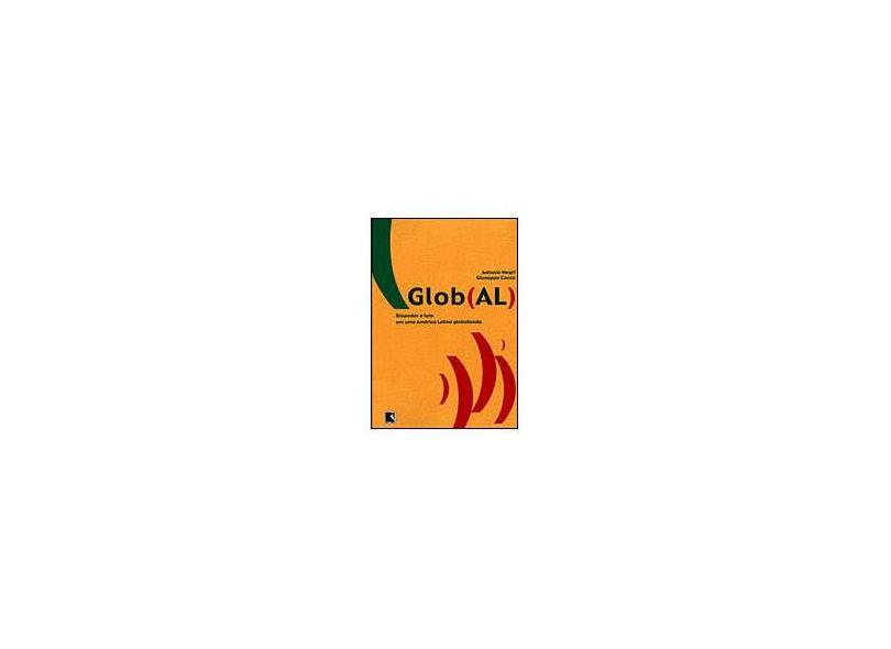 Glob(al) - Biopoder e Luta em uma América Latina Globalizada - Negri, Antonio - 9788501073259