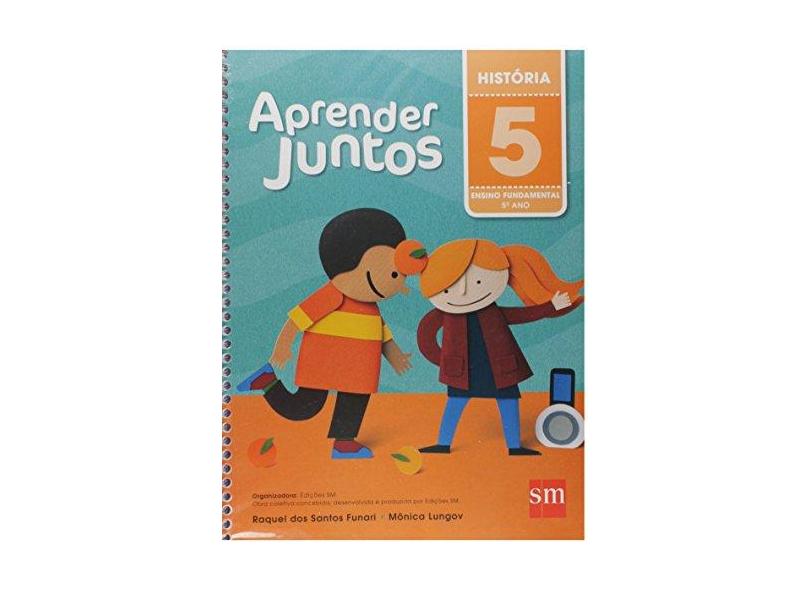 Aprender Juntos - História - 5º Ano - 5ª Ed. 2016 - Monica Lungov; Raquel Dos Santos Funari - 9788541814683