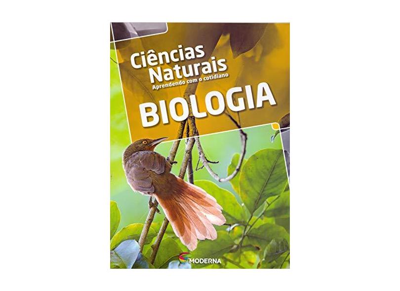 Ciências da Natureza - Aprendendo Com o Cotidiano - Biologia - 9º Ano - Laura Celotto Canto - 9788516107376