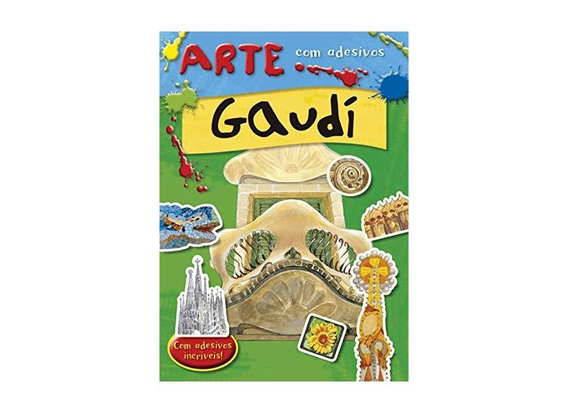 Gaudí - Col. Arte Com Adesivos - Morán, José - 9788538062103