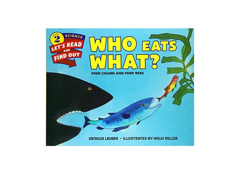 Who Eats What?: Food Chains and Food Webs - Patricia Lauber - 9780062382115