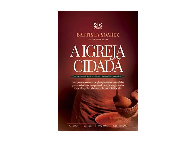 A Igreja Cidadã - Battista Soarez - 9788574594798