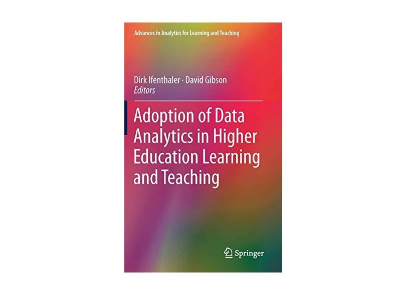 Adoption of Data Analytics in Higher Education Learning and Teaching em ...