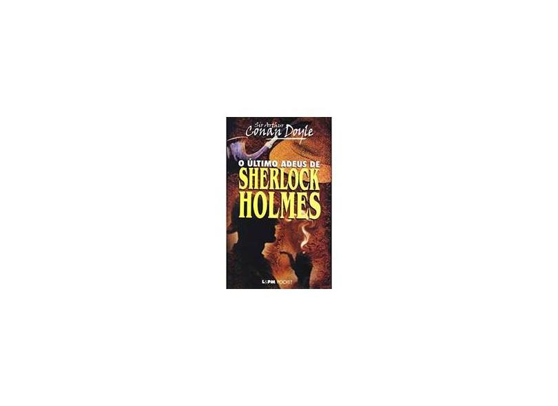 O Último Adeus de Sherlock Holmes - Pocket / Bolso - Doyle, Arthur Conan - 9788525410740