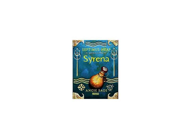 Syrena: Quinto Livro - Coleção Septimus Heap - Angie Sage - 9788579801136