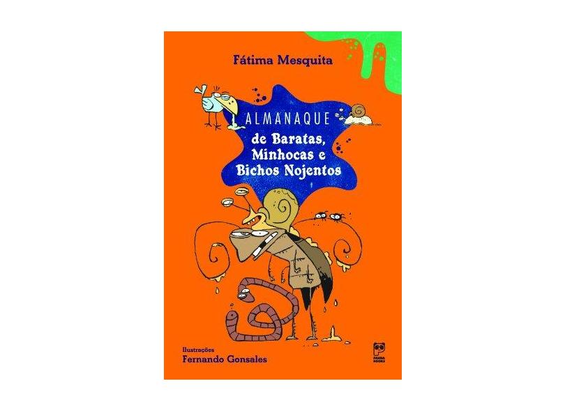 Almanaque de Baratas, Minhocas e Bichos Nojentos - Mesquita, Fátima - 9788587537867