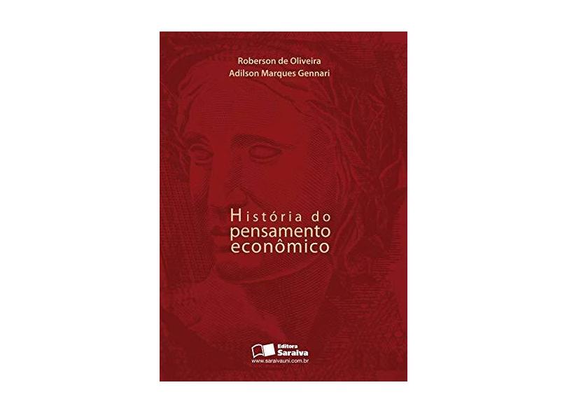História do Pensamento Econômico - Oliveira, Roberson; Gennari, Adilson Marques - 9788502072398