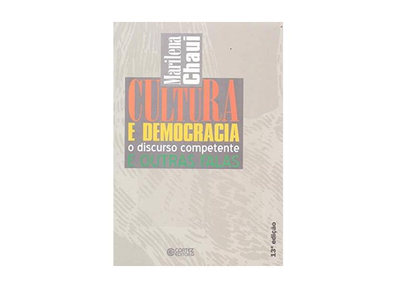 Cultura E Democracia. O Discurso Competente E Outras Falas - Capa Comum - 9788524911903