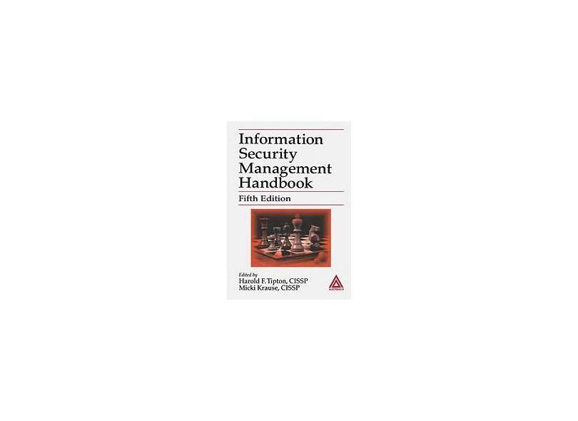 Information Security Management Handbook - Tipton, Harold F