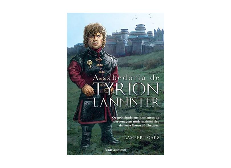 A Sabedoria de Tyrion Lannister - Volume 1 - Lambert Oaks - 9788550301099