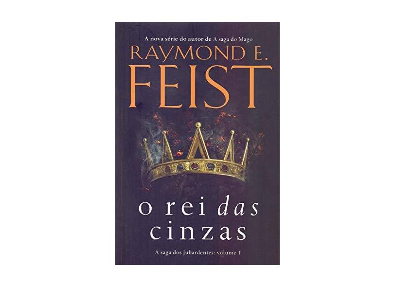 O Rei Das Cinzas - Raymond E. Feist - 9788595082571
