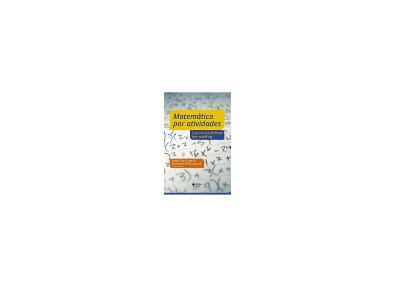 Matemática por Atividades: Experiências Didáticas Bem-Sucedidas - Varios Autores - 9788532647122
