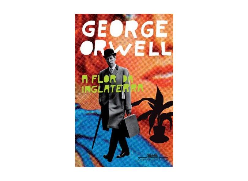 A Flor da Inglaterra - Orwell, George - 9788535910773