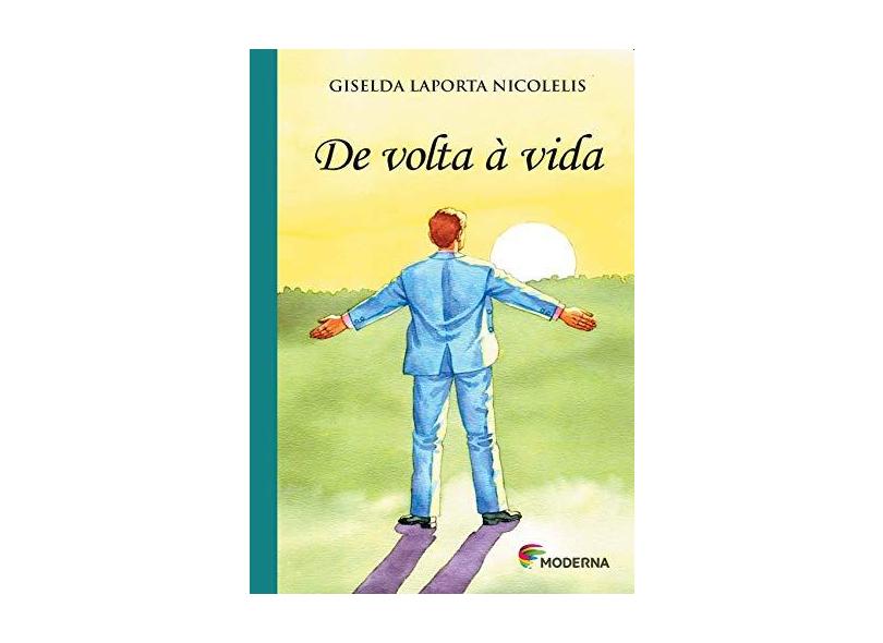 De Volta a Vida - Col. Veredas - 2ª Edição 2003 - Nicolelis, Giselda Laporta - 9788516035990