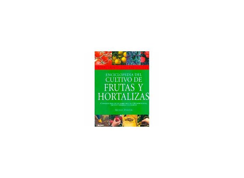 Enciclopedia Del Cultivo de Frutas Y Hortalizas - Royal Horticultural Society - Pollock, Michael - 9788480766791