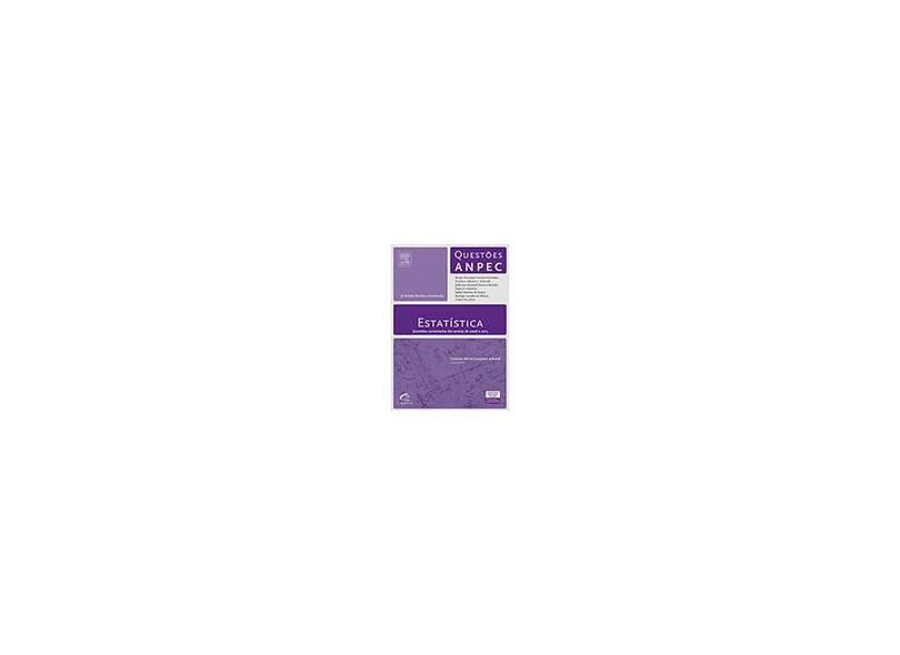 Estatística - Série Questões Anpec - 5ª Ed. 2015 - Alkmin Junqueira Schmidt, Cristiane - 9788535246582