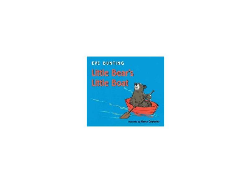 Little Bear's Little Boat - Eve Bunting - 9780547719030