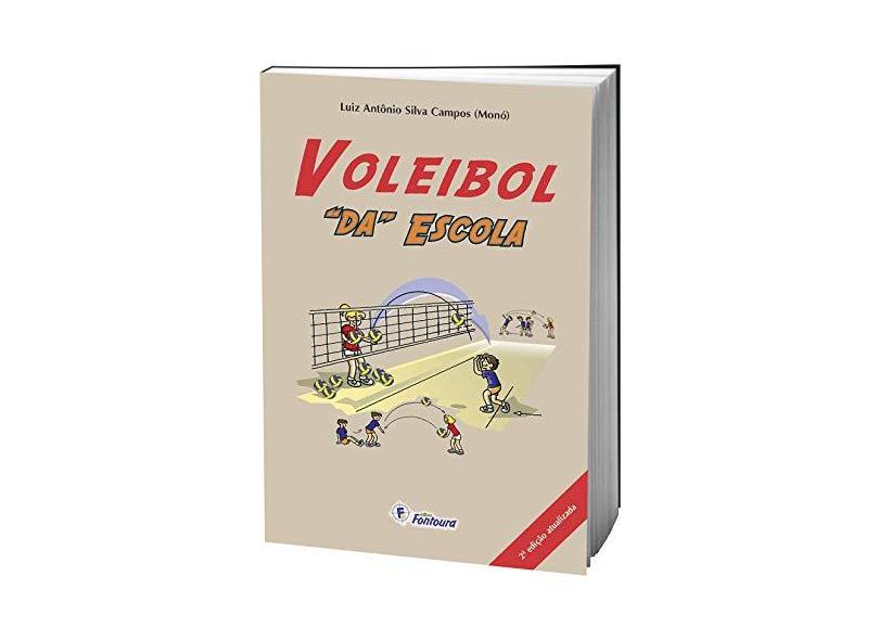 Voleibol "da" Escola - Luiz Ant&#244;nio Silva Campos - 9788583340188