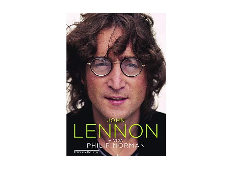 John Lennon - A Vida - Norman, Philip - 9788535913590