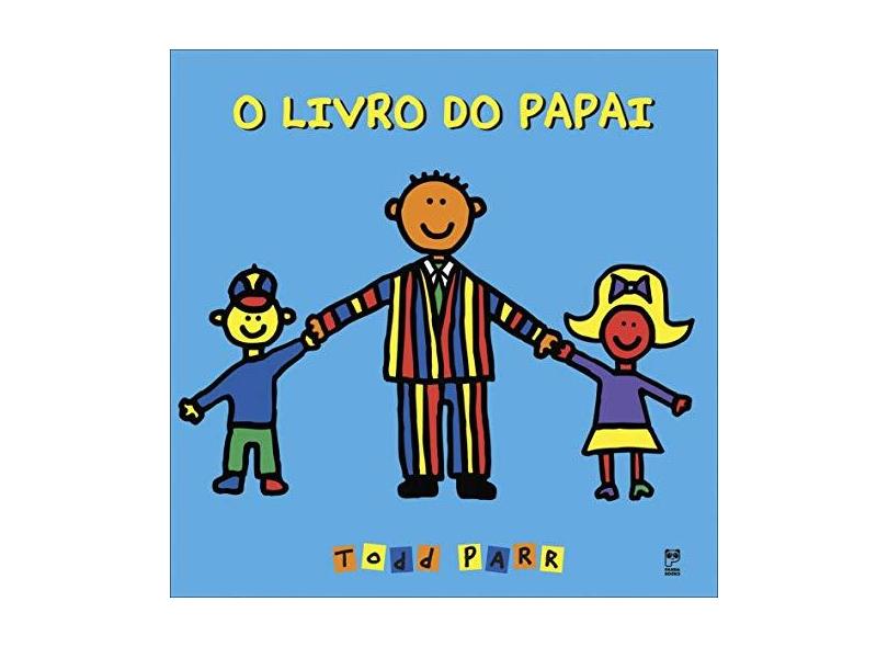 O Livro do Papai - Parr, Todd - 9788588948402