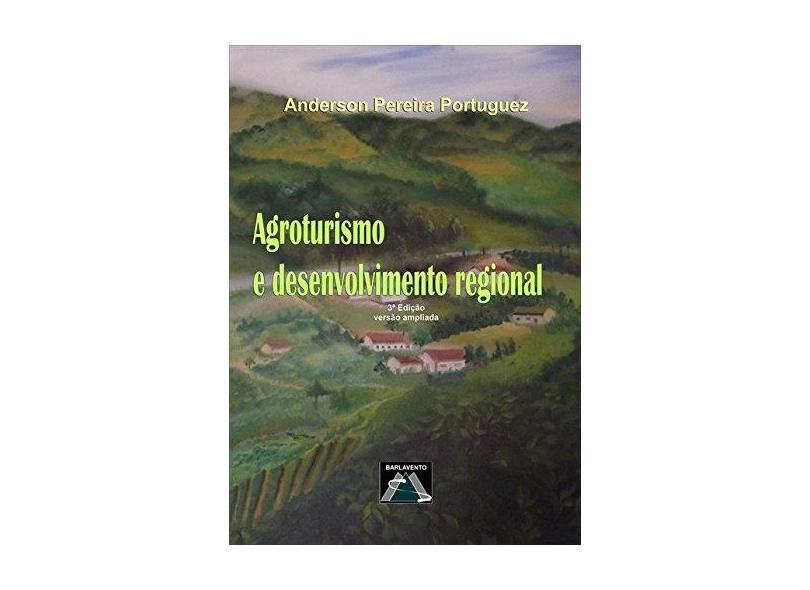 Agroturismo e Desenvolvimento Regional - Anderson Pereira Portuguez - 9788568066454