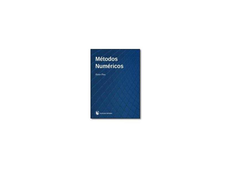 Métodos Numéricos - Heitor Pina - 9789725922842