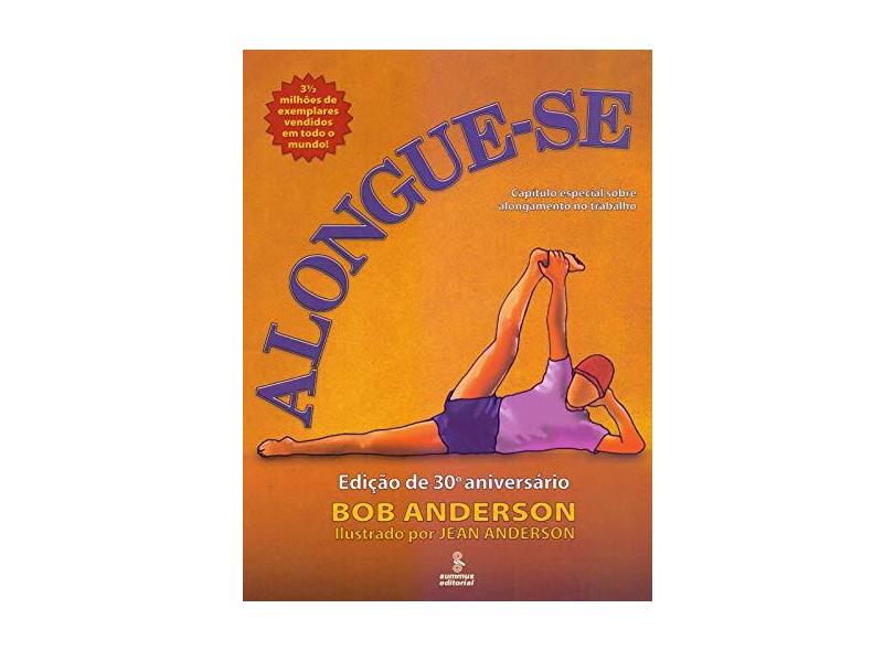 Alongue-se - 24ª Ed. 2013 - Anderson, Bob - 9788532308825