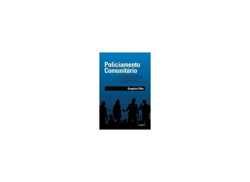 Policiamento Comunitário - "gregório Filho, Genésio" - 9788551800584