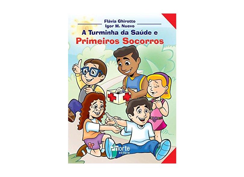 A Turminha da Saúde e Primeiros Socorros - Ghirotto, Flávia; Nuevo, Igor M. - 9788586702815
