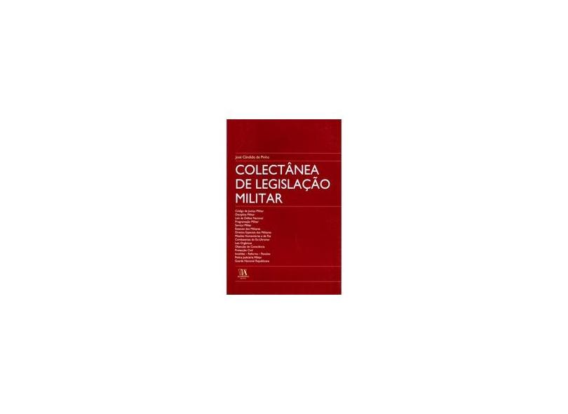 Colectanea De Legislacao Militar - Jose Candido De Pinho - 9789724025179