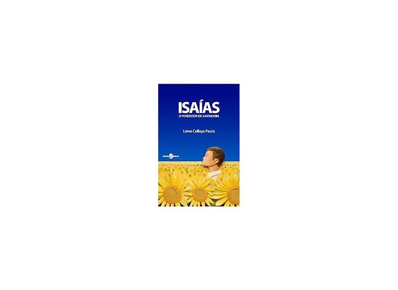 Isaías - O Vendedor de Amendoim - Paulo, Liene Collaço - 9788574744049