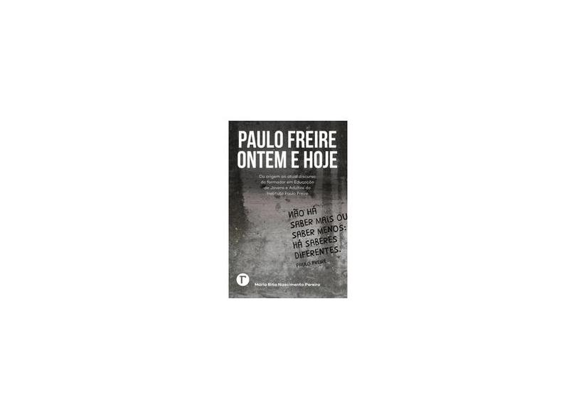 Paulo Freire Ontem E Hoje - "pereira, Maria Rita Nascimento" - 9788559681451