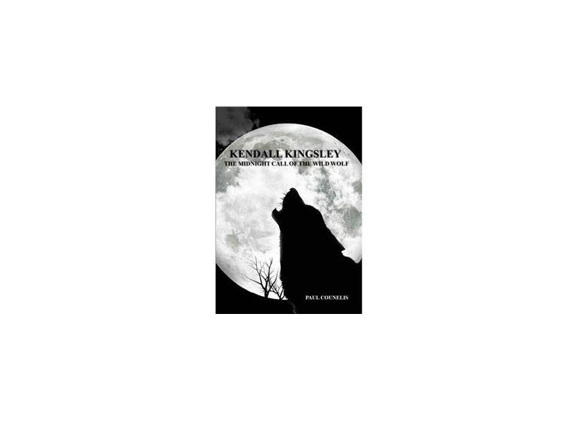 Kendall Kingsley and the Midnight Call of the Wild Wolf com o Melhor ...