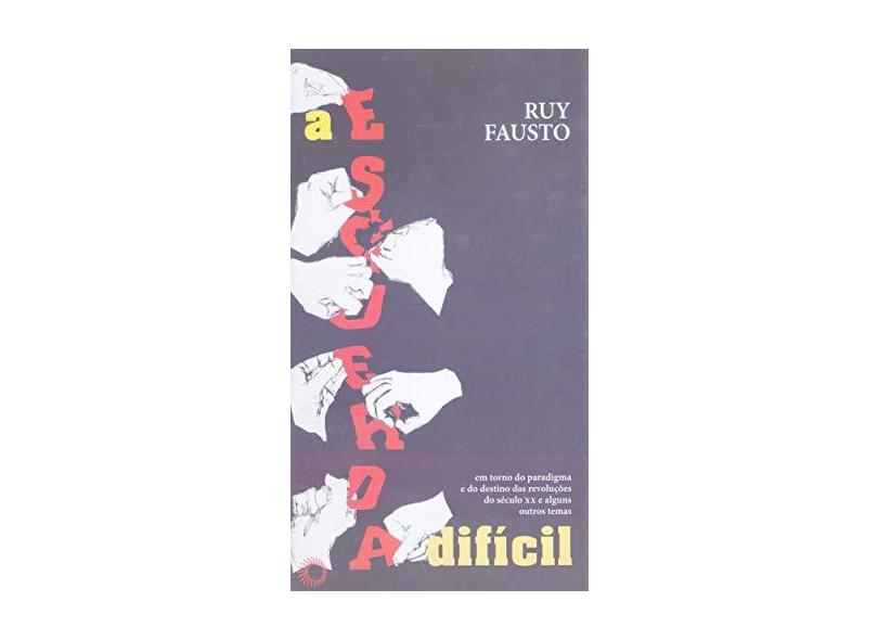 A Esquerda Difícil - Fausto, Ruy - 9788527307840