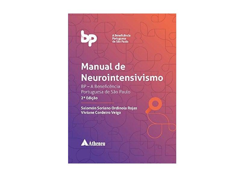 Manual de Neurointensivismo: BP - A Beneficência Portuguesa de São Paulo - Salomón Soriano Ordinola Rojas - 9788538808794