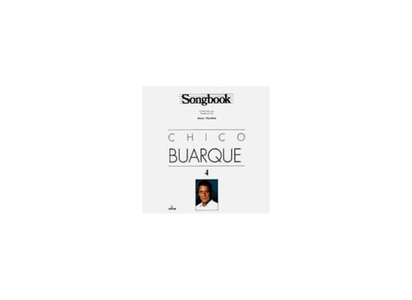 Songbook - Chico Buarque 4 - Indefinido - 9788574072920